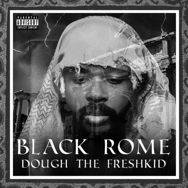 Black Rome - Dough the Freshkid | MixtapeMonkey.com