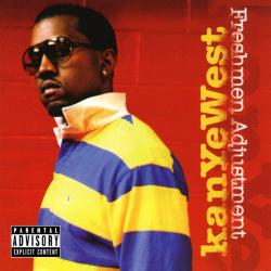 Freshmen Adjustment - Kanye West