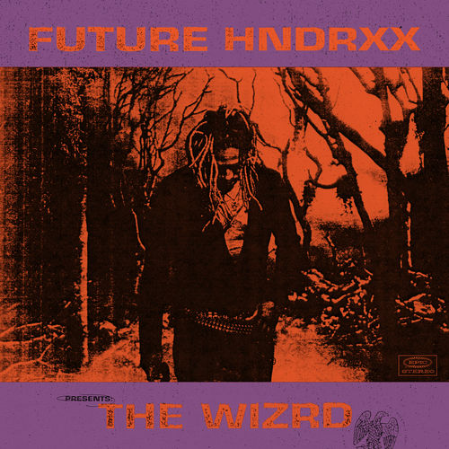 Future Hndrxx Presents: The WIZRD - Future | MixtapeMonkey.com