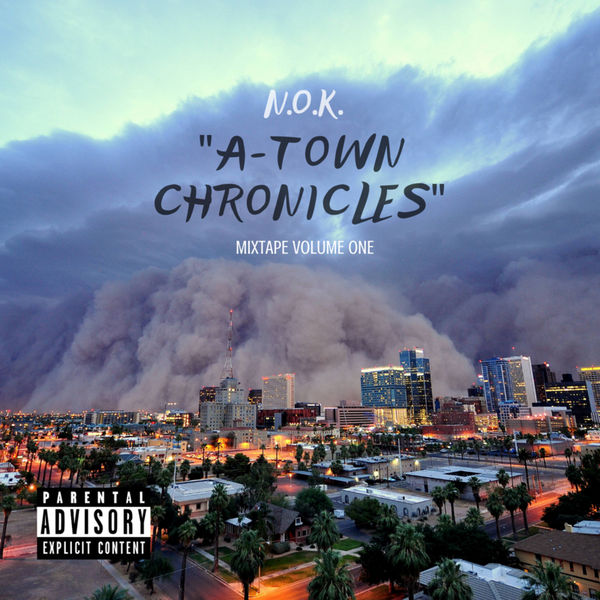 A-Town Chronicles - N.O.K. | MixtapeMonkey.com