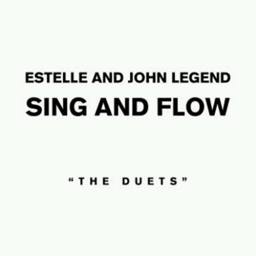 Sing And Flow: The Duets - Estelle & John Legend | MixtapeMonkey.com