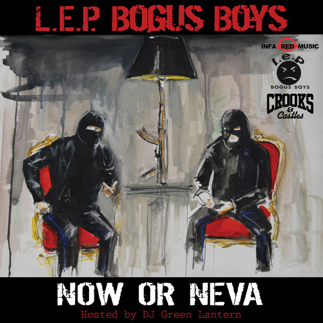 Now Or Neva - L.E.P. Bogus Boys | MixtapeMonkey.com