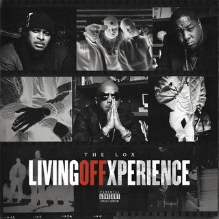 Living Off Xperience - The LOX | MixtapeMonkey.com