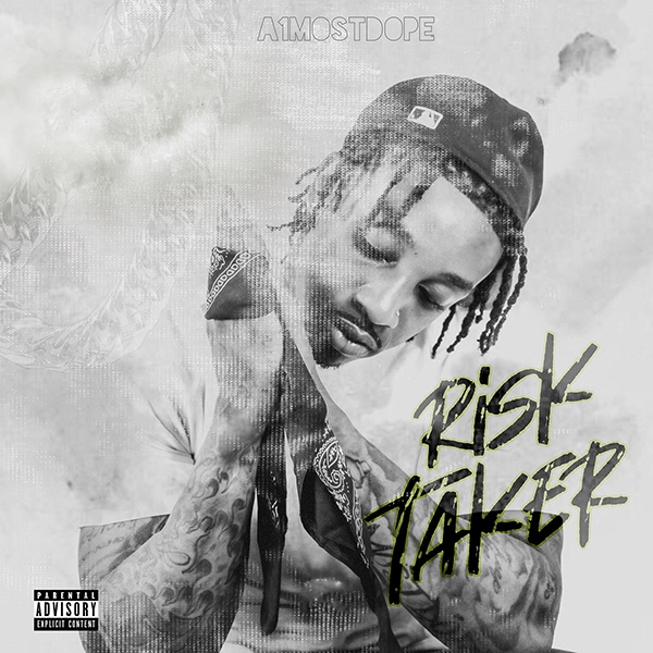 Risk Taker - A1MostDope | MixtapeMonkey.com