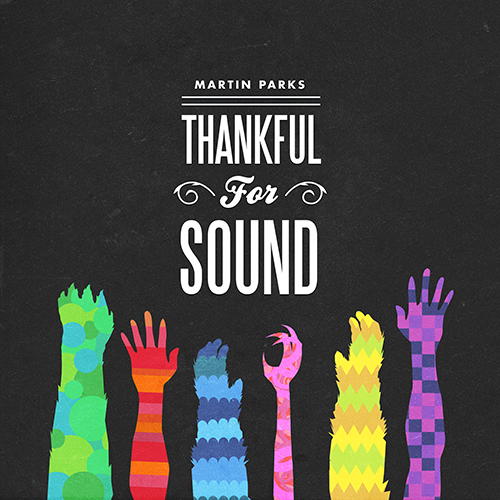 Thankful for Sound - Martin Parks | MixtapeMonkey.com