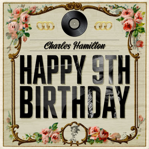 Happy 9th Birthday - Charles Hamilton | MixtapeMonkey.com