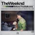 Before The Balloons - The Weeknd