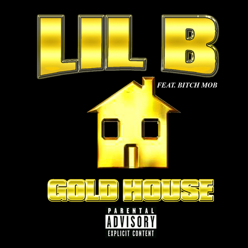 Gold House - Lil B "The Based God" | MixtapeMonkey.com