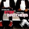 Step Brothers - Don Trip & Starlito