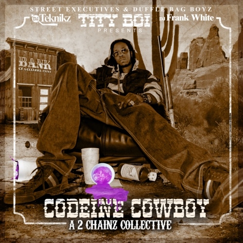 Codeine Cowboy (A 2 Chainz Collective) - 2 Chainz | MixtapeMonkey.com