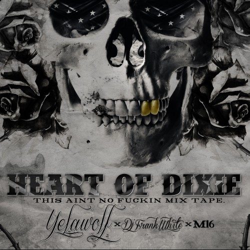 Heart Of Dixie - Yelawolf & M16 | MixtapeMonkey.com