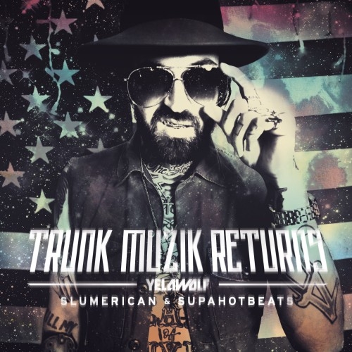 Trunk Muzik Returns - Yelawolf | MixtapeMonkey.com