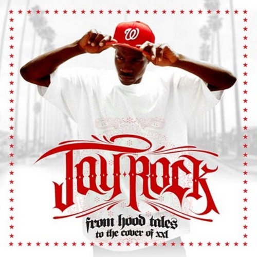 From Hood Tales To The Cover Of XXL - Jay Rock | MixtapeMonkey.com