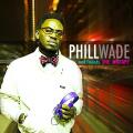 Phill Wade And Friends - Phill Wade Phill Wade And Friends - Phill Wade