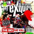 The Big Fat Kill - Mr. Muthafuckin eXquire
