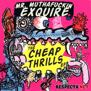 Cheap Thrills - Mr. Muthafuckin eXquire | MixtapeMonkey.com