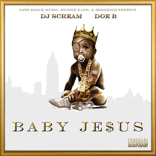 Baby Jesus - Doe B | MixtapeMonkey.com