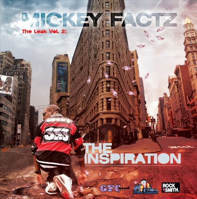 The Leak Vol. 2: The Inspiration - Mickey Factz | MixtapeMonkey.com