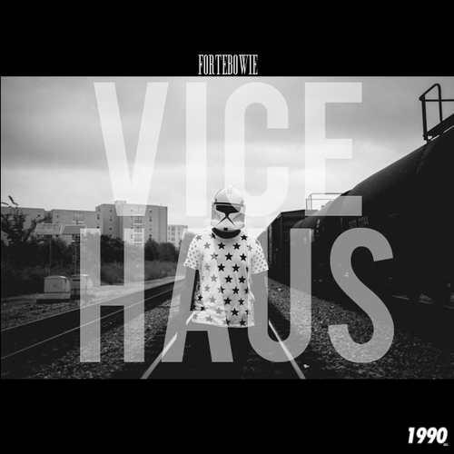 Vice Haus: Deluxe - ForteBowie | MixtapeMonkey.com