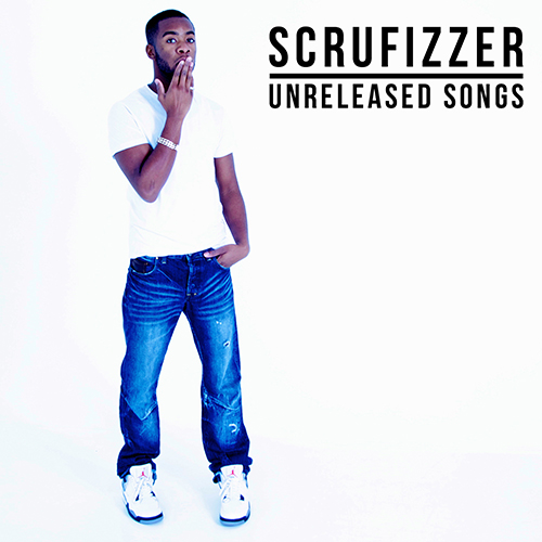 Unreleased Songs [Mixtape] - Scrufizzer | MixtapeMonkey.com