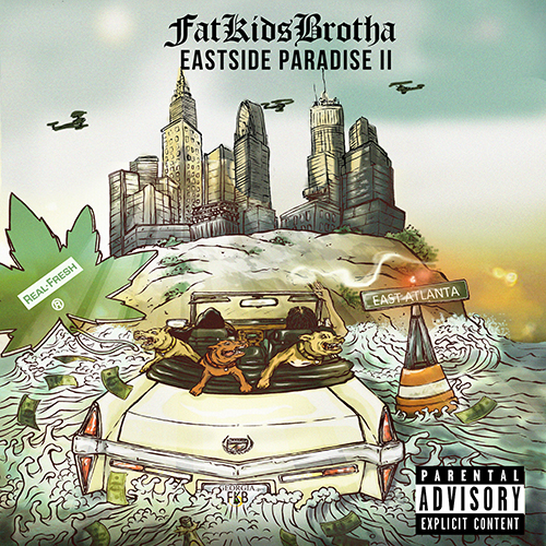 Eastside Paradise 2 - FatKidsBrotha | MixtapeMonkey.com