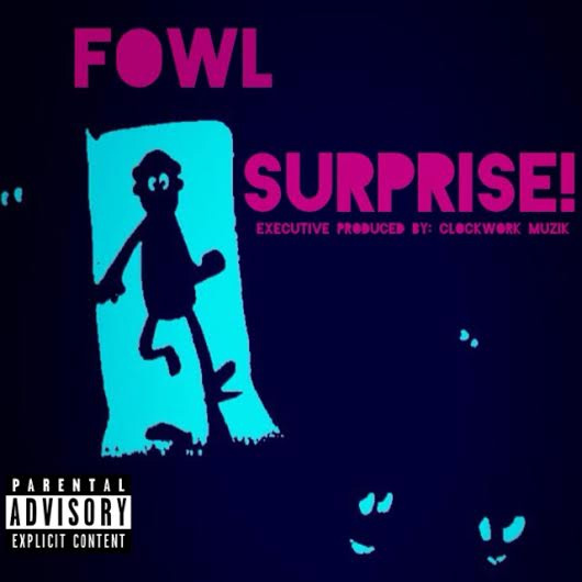 Surprise! - FowL | MixtapeMonkey.com
