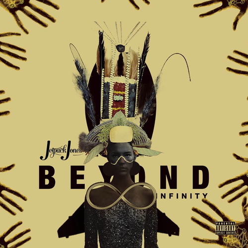 Beyond Infinity - Jetpack Jones | MixtapeMonkey.com