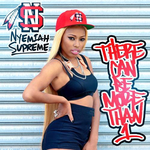 There Can Be More Than 1 - Nyemiah Supreme | MixtapeMonkey.com