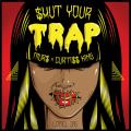 $hut Your Trap - MURS