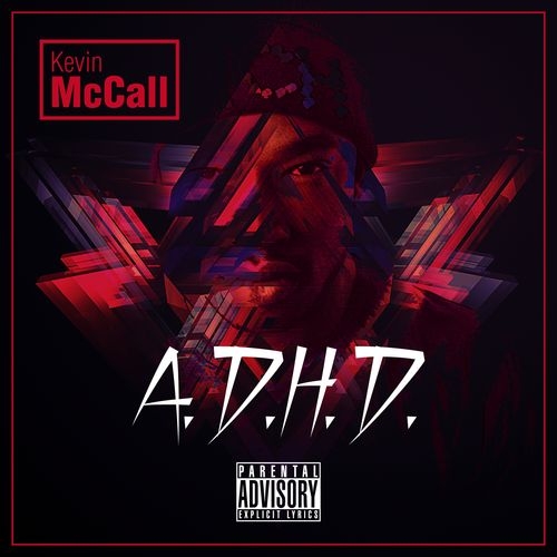 A.D.H.D. - Kevin McCall | MixtapeMonkey.com