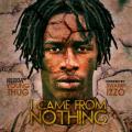 I Came From Nothing 2 - Young Thug
