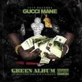 The Green Album - Gucci Mane & Migos