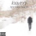 Leaving EP - Spooky Black