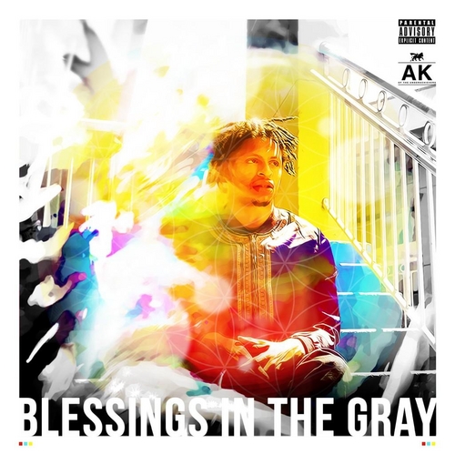 Blessings In The Gray - AK | MixtapeMonkey.com