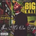 See Me On Top II - Big K.R.I.T.