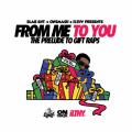 From Me To You: The Prelude To Gift Raps  - King Chip