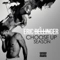 Choose Up Season - Eric Bellinger
