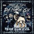 Hear Sum Evil - Da Mafia 6ix