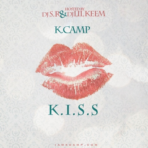 K.I.S.S. - K Camp | MixtapeMonkey.com