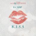 K.I.S.S. - K Camp
