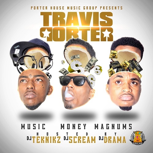 Music Money Magnums  - Travis Porter  | MixtapeMonkey.com