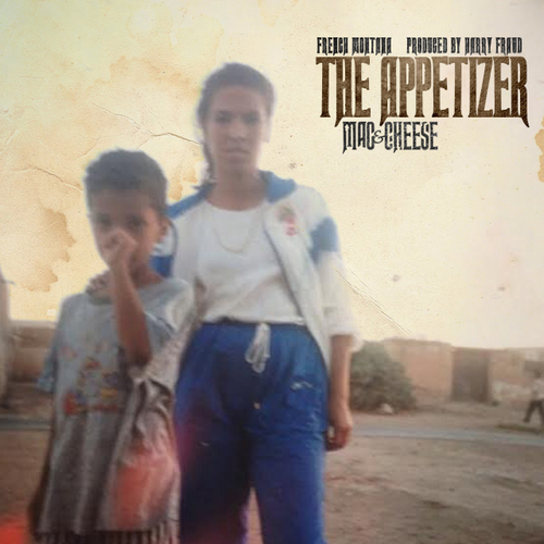 Mac & Cheese 4: The Appetizer - French Montana | MixtapeMonkey.com