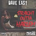 Straight Outta Harlem - Dave East