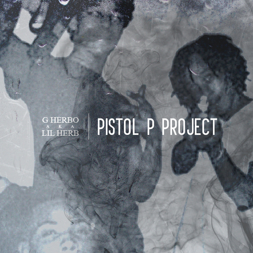 Pistol P Project - G Herbo | MixtapeMonkey.com