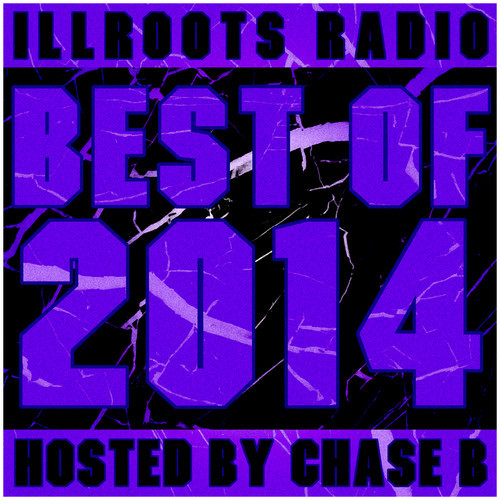ILLROOTS Radio: Best Of 2014 - ILLROOTS | MixtapeMonkey.com