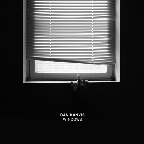 Windows - Dan Kanvis | MixtapeMonkey.com