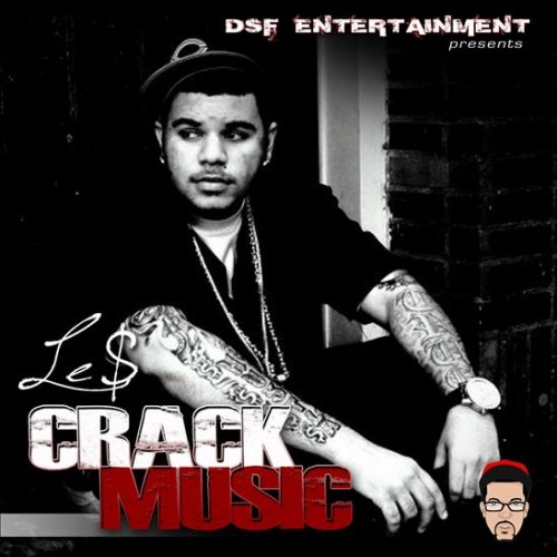 Crack Music - Le$ | MixtapeMonkey.com