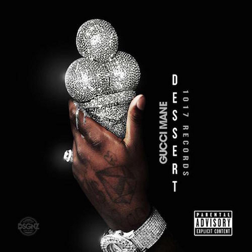 Dessert EP - Gucci Mane | MixtapeMonkey.com