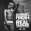 Life Of A Hot Boy 2: Real Trapper - Bankroll Fresh