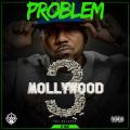 Mollywood 3: The Relapse (Side B) - Problem